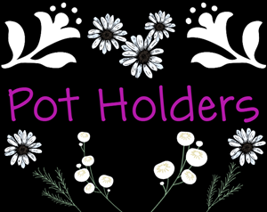 Pot Holders